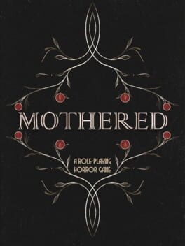 Mothered