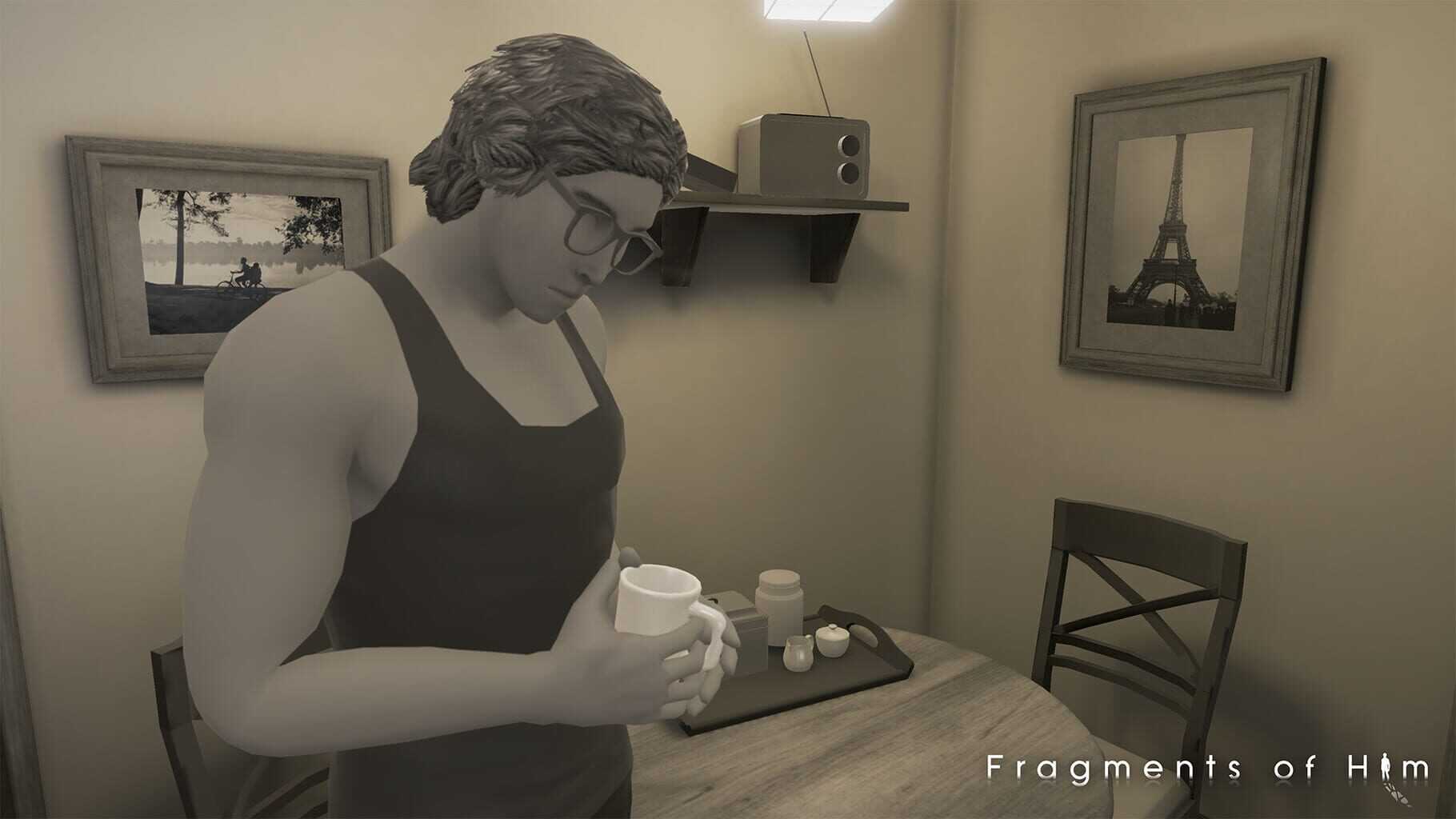 Fragments of Him