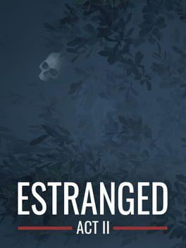 Estranged: Act II