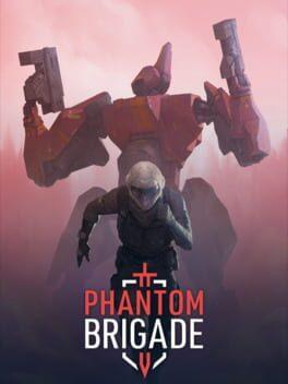 Phantom Brigade